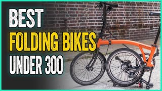 Best Folding Bikes Under 300 According to Thousands of Reviews [upl. by Mollee]