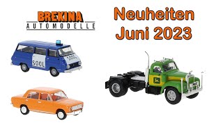 🚗 Die Brekina Modellauto Neuheiten Juni 2023  Spur H0 [upl. by Donohue]