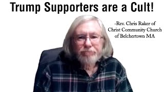 Trump supporters are in a cult says Rev Chris Raker [upl. by Atsyrhc]