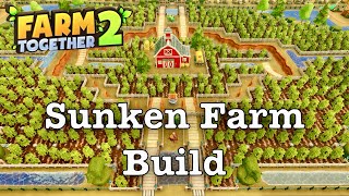 Farm Together 2  Sunken Farm Build Tour [upl. by Riocard470]