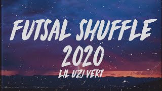 Lil Uzi Vert  Futsal Shuffle 2020 Lyrics [upl. by Imak]