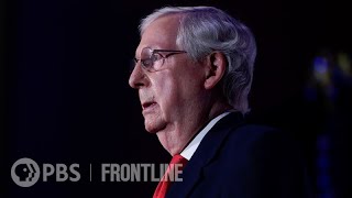 How Mitch McConnell Helped Pave the Way for Donald Trump’s Rise  FRONTLINE PBS [upl. by Kristianson37]