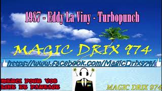 Eddy La Viny  Turbo punch 1987 ZOUK BY MAGIC DRIX 974 [upl. by Burtie]