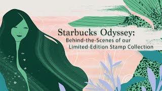 Starbucks Odyssey BehindtheScenes of our LimitedEdition Stamp Collection [upl. by Heidt60]