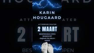 Karin Hougaard by die Atterbury Teater op 2 Maart 2025 1 PERFORMANCE ONLY karinhougaard [upl. by Naghem]