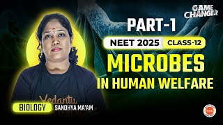 Microbes in Human Welfare  Part 1  Class 12  NEET 2025  CBSE  in Telugu  Sandhya Maam [upl. by Eilsek633]