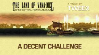 A Decent Challenge  The Land of Vanadiel Final Fantasy XI Remix Album [upl. by Lenssen]