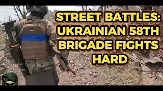 Street Battles Ukrainian 58th Brigade Fights in Ugledars Villages [upl. by Gardas]