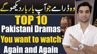 10 Pakistani Dramas You Want To Watch Over amp Over Again MR NOMAN ALEEM [upl. by Adnwahsar465]