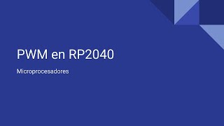 Configuración de PWM en el RP2040 Tutorial Completo [upl. by Lered]