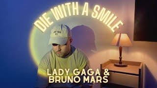 Die With A Smile Lady Gaga amp Bruno Mars  Cover by RODRIGO BRAVO [upl. by Aitnahs783]