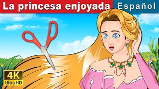 La princesa enjoyada  The Jewelled Princess in Spanish  Spanish Fairy Tales [upl. by Kass]