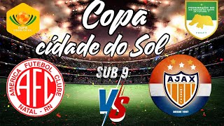 Copa Cidade do Sol 2024  sub9  América X AJAX [upl. by Tamah]