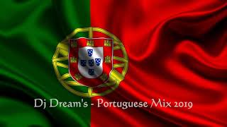 Dj Dreams Portuguese Mix 2019 [upl. by Seniag261]