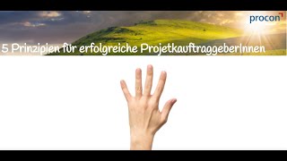 Die 5 Prinzipien für einen erfolgreiche Projektabwicklung [upl. by Sandi557]