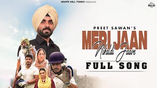 Meri Jaan Nikaldi Jaave Official Video Preet Sawan  Love Punjabi Song 2024  Romantic Song 2024 [upl. by Lotte812]