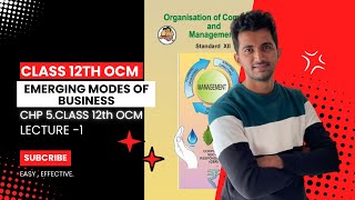 Emerging Modes Of Business Class 12 OCM Organization Of Commerce amp Management BY Jayesh Rajgor [upl. by Ramled]