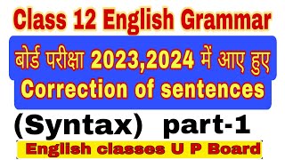 Class 12 English grammar Correction of Sentences important for board exam  last year solution [upl. by Anaujahs]