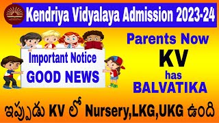 Kendriya Vidyalaya Admission 202324 Parents Good News Important Notice Now NurseryLKGUKG in KVS [upl. by Etnad391]