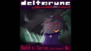 V2 Radik K Curios Callous No  Deltarune The Same Same Same Other Puppet [upl. by Avis823]