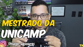 COMO EU PASSEI NO MESTRADO DA UNICAMP explicando o processo [upl. by Notgnirra]