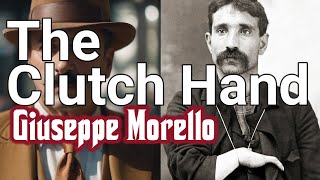 The Clutch Hand Giuseppe Morellos Reign in the Underworld [upl. by Mckenzie]