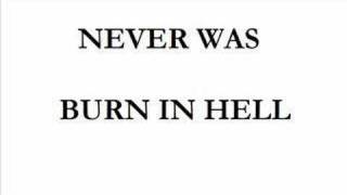 Never was  Burn in hell [upl. by Pattin]