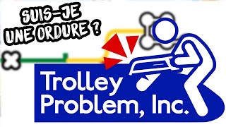 SUISJE UNE ORDURE  Trolley Problem Inc [upl. by Nylear]