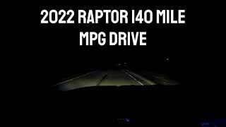 Gen 3 F150 Raptor 2022 2021 Fuel Economy MPG 140 Mile Trip [upl. by Kcirneh]