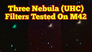 Comparing Three Nebula UHC Filters On Orion Nebula M42 Visual Observing Cell Phone Imaging [upl. by Grayce185]