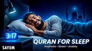 Ultimate Quran Sleep Playlist  Soothing Recitations for Jinn Protection Anxiety amp Insomnia  SAYEM [upl. by Ikin]