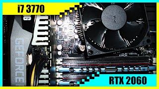 i7 3770  RTX 2060 Gaming PC in 2022  Tested in 7 Games [upl. by Braca830]