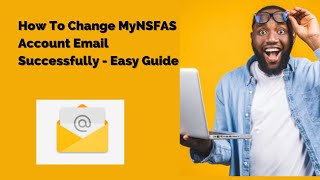 How To Change Your MyNSFAS Account Email Successfully  Easy Guide [upl. by Ariec]