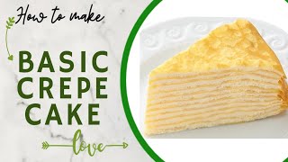 How to make Crepe  Basic Crepe cake [upl. by Ayk]