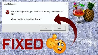 HandBrake To Run This Application You Must Install Missing Frameworks For NET  Fixed 💯 [upl. by Akenet]