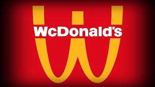 McDonalds is Now WcDonalds [upl. by Jandel753]