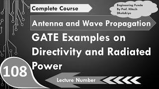 2 GATE examples on Directivity and Radiated Power in Antennas by Engineering Funda [upl. by Alih]