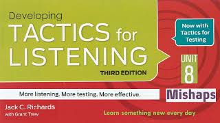 Tactics for Listening Third Edition Developing Unit 8 Mishaps [upl. by Eelirol79]