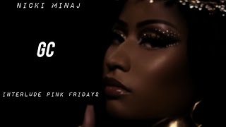 Nicki Minaj  GC Interlude Gag City Reloaded Deluxe version official audio [upl. by Elin22]