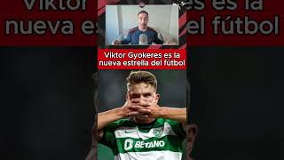 Viktor Gyokeres es la nueva estrella del fútbol [upl. by Parry]