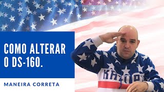 Como Alterar o Formulário DS160 do Visto Americano de maneira correta [upl. by Retxab380]