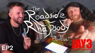 Jay3  The Roadside Rhapsody Podcast With CrossBreed  EP2 [upl. by Neitsabes]