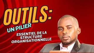 Outils un pilier essentiel de la structure organisationnelle  Jean Baptiste Louis Charles [upl. by Tamera]