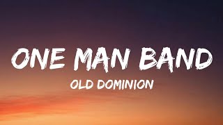 Old Dominion  One Man Band Lyrics [upl. by Rezzani596]