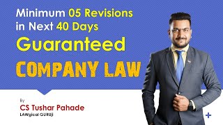 Guaranteed PLAN  05 Revisions in 40 Day  Company Law  CS Tushar Pahade [upl. by Ocicnarf]