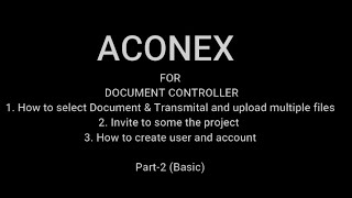 Aconex for Document Controller I How to Upload I invite I Create new user I Sabir Saifi I Part 2 [upl. by Berkman]