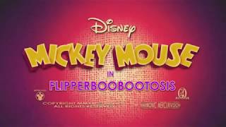 Mickey Mouse  Flipperboobootosis Quick Version [upl. by Enelyar]