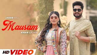 Mausam HD Video  Jassie Gill  Kiran Bajwa  Latest Punjabi Songs 2024  New Punjabi Songs 2024 [upl. by Wahlstrom]