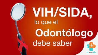 VIHSIDA lo que el Odontólogo debe saber  Tu Salud Guía [upl. by Dickey]