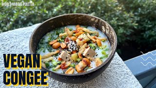 Vegan Congee  How to Make Vegan Congee  Best Vegan Congee Recipe [upl. by Cestar]